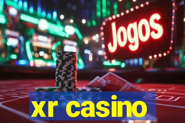 xr casino