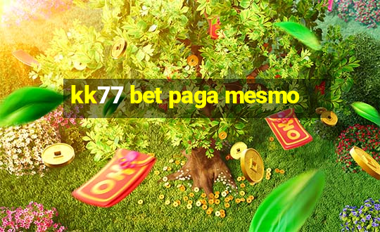 kk77 bet paga mesmo