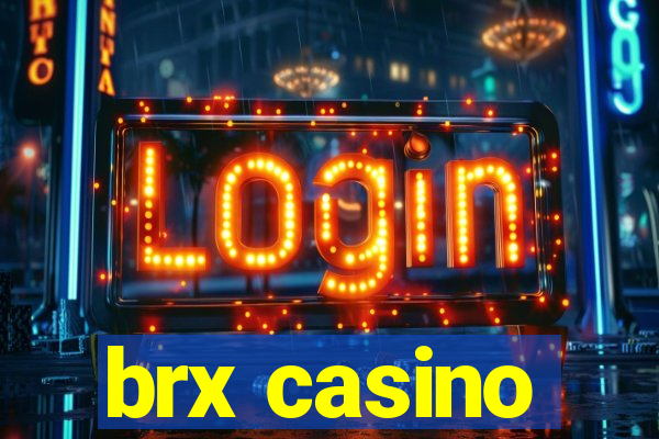 brx casino