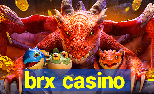 brx casino