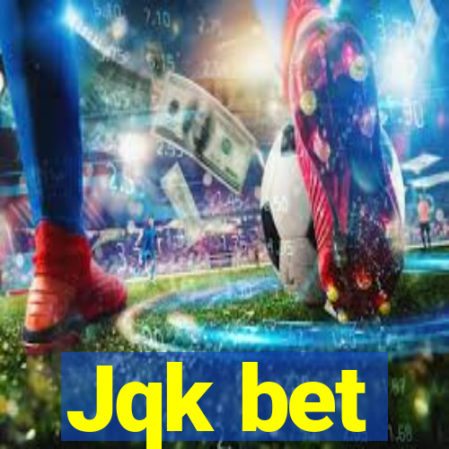 Jqk bet