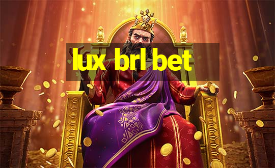 lux brl bet