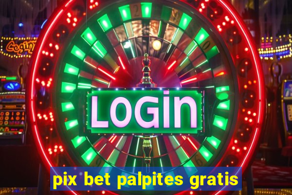 pix bet palpites gratis