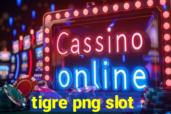 tigre png slot