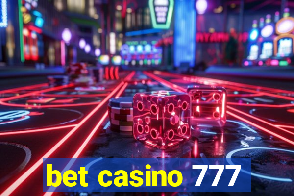 bet casino 777