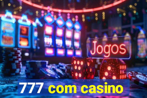 777 com casino