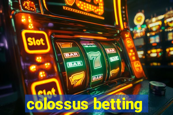 colossus betting