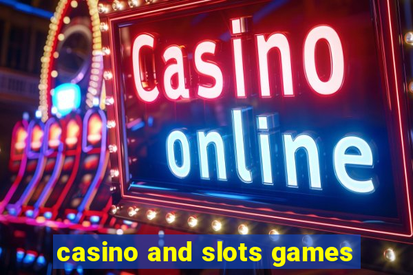 casino and slots games