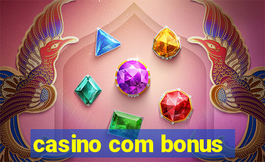 casino com bonus