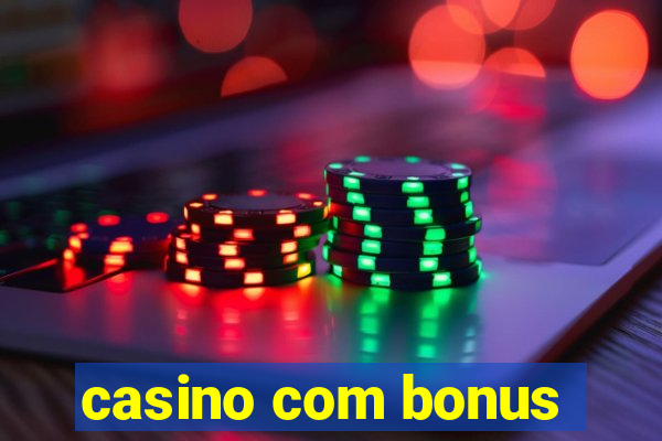 casino com bonus