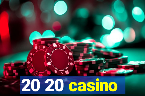 20 20 casino