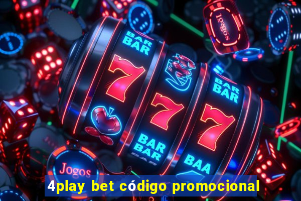 4play bet código promocional