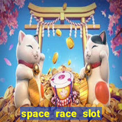 space race slot free play