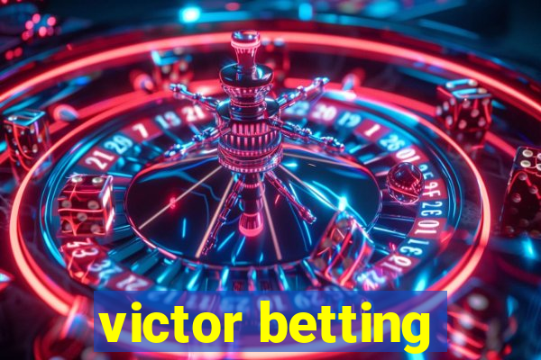 victor betting