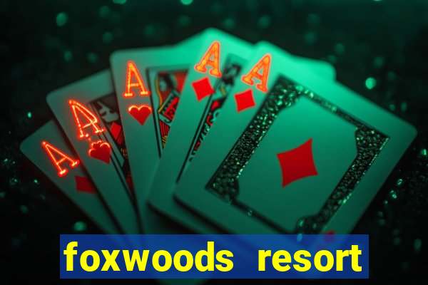 foxwoods resort casino connecticut usa