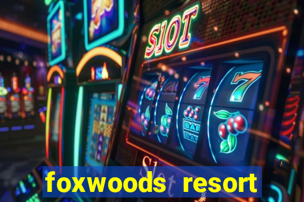 foxwoods resort casino connecticut usa