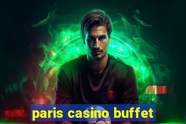 paris casino buffet