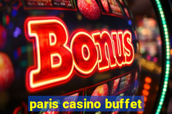 paris casino buffet