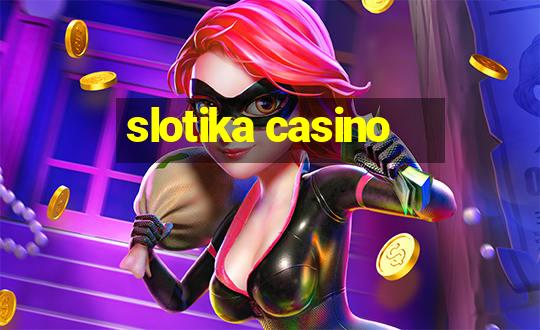 slotika casino