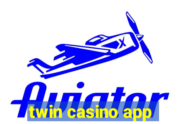 twin casino app