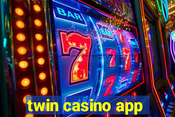 twin casino app