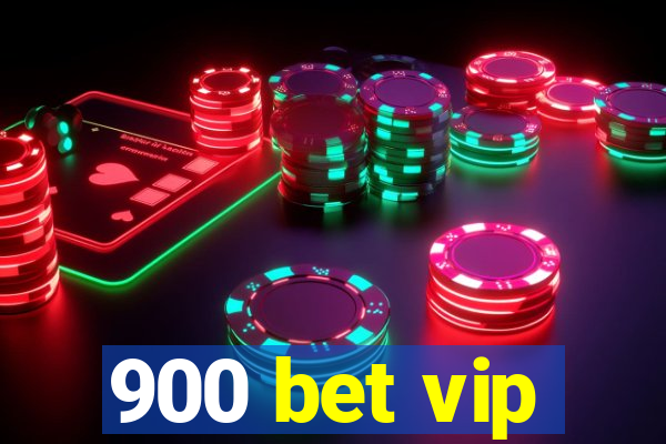 900 bet vip