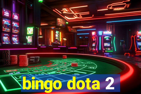 bingo dota 2