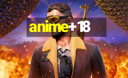 anime+18