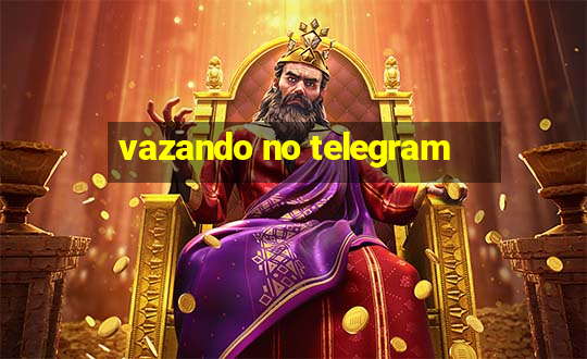 vazando no telegram