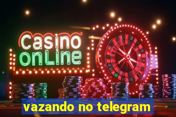 vazando no telegram