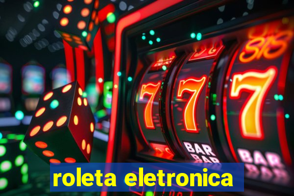 roleta eletronica