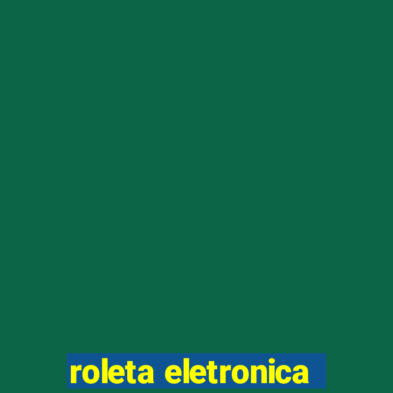 roleta eletronica