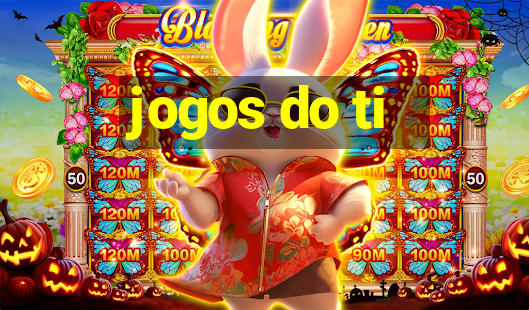 jogos do ti