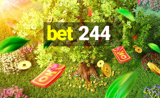 bet 244