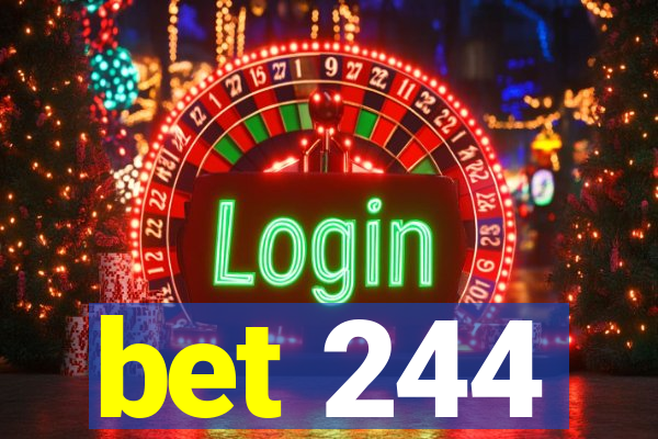 bet 244