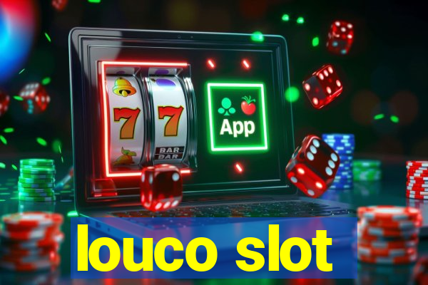 louco slot