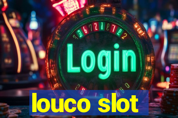 louco slot