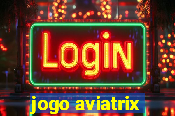 jogo aviatrix