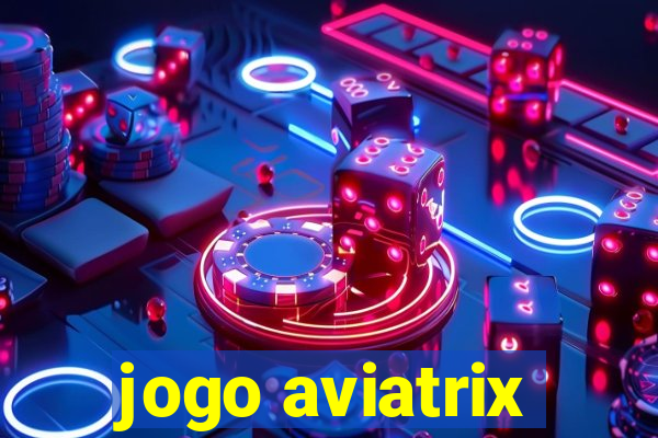 jogo aviatrix