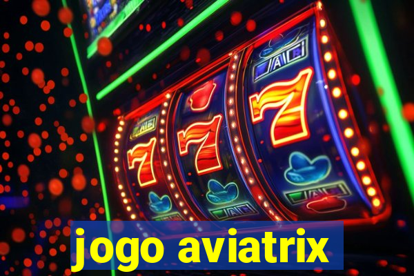 jogo aviatrix