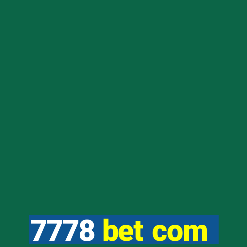 7778 bet com