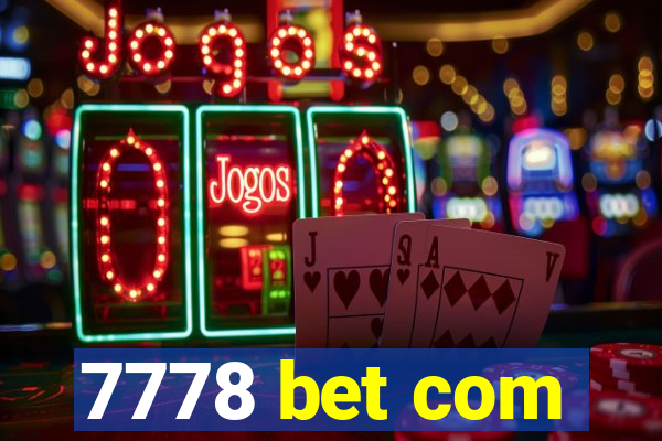 7778 bet com