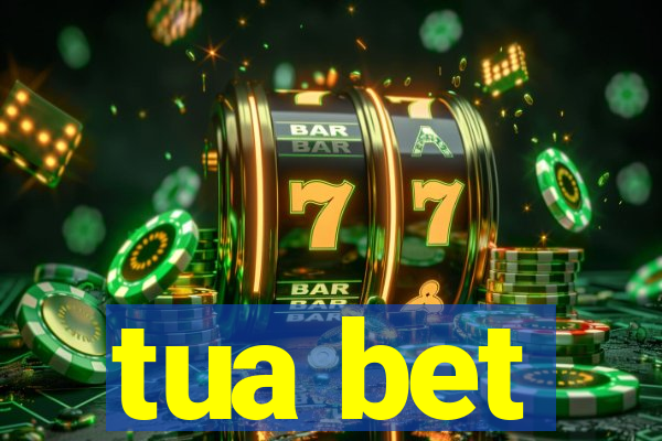 tua bet