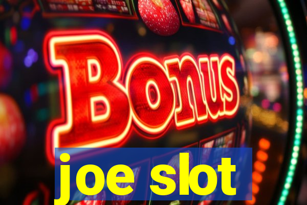 joe slot