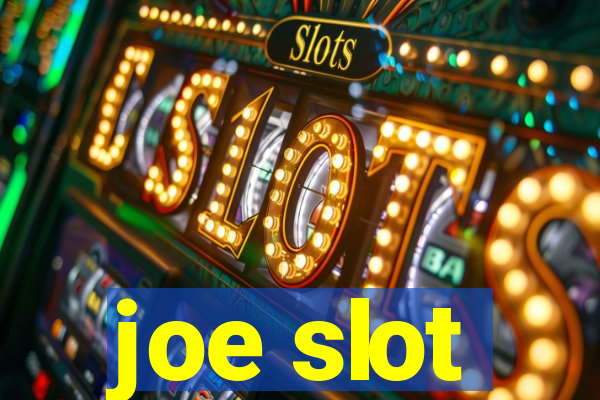 joe slot