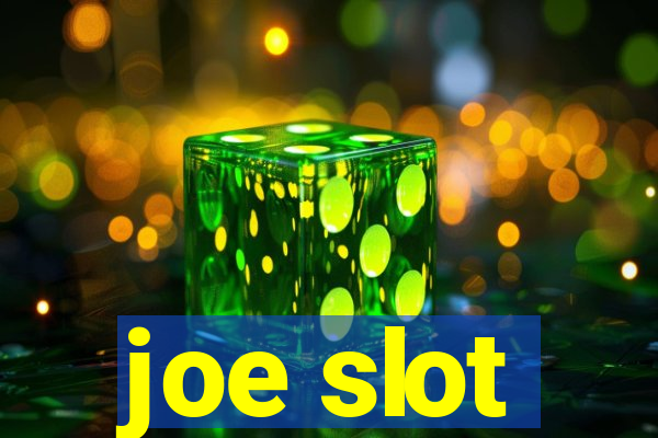 joe slot