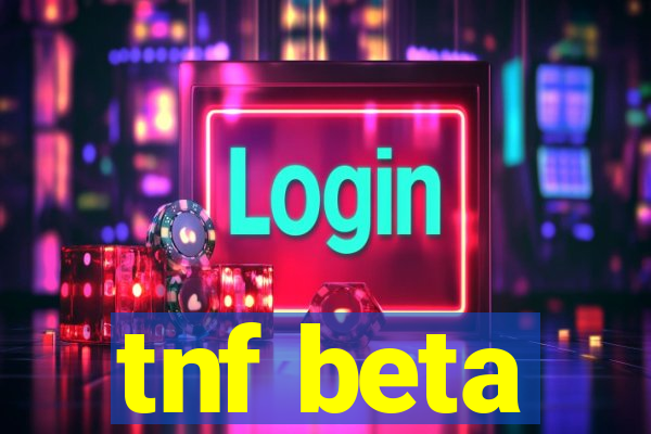 tnf beta