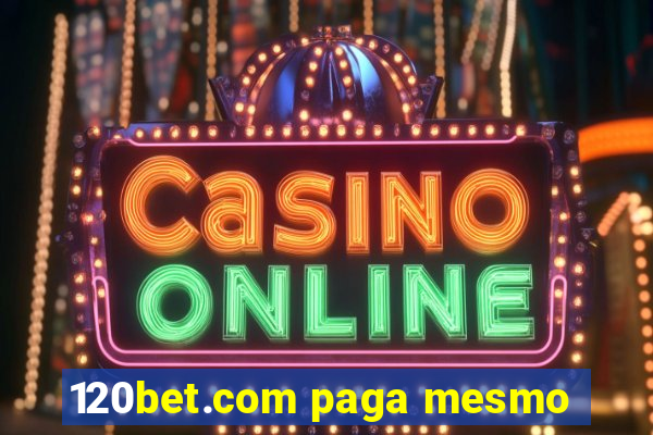 120bet.com paga mesmo