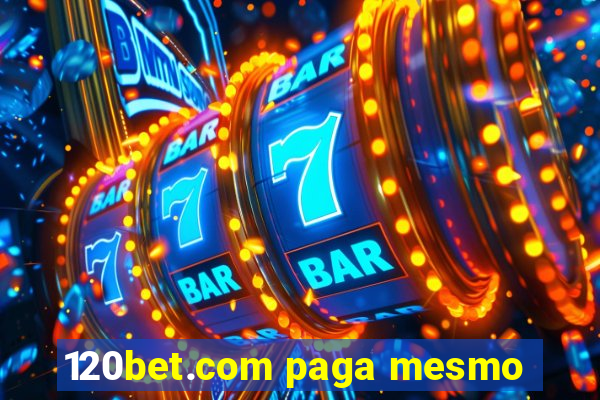 120bet.com paga mesmo