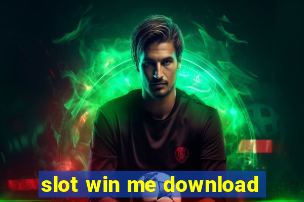 slot win me download